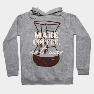 Brewing Peace: Make Coffee, Not War Chemex Tee Hoodie